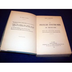 Les Français d'outre-mer au moyen-âge, essai sur l'expansion française dans le bassin de la Méditerranée - J.longnon - perrin