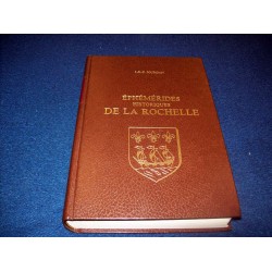 Éphémérides historiques de la Rochelle -Tome 1 - -J.-B.-E. J. Jourdan - éditions laffitte
