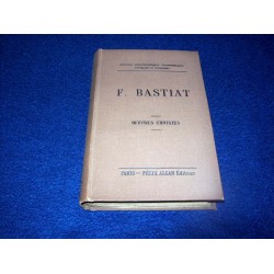 A. de Foville. F. Bastiat. Oeuvres choisies - éditions Felix Alcan