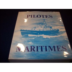 Pilotes maritimes : Histoire de trente-trois stations de pilotage de France et d'outre-mer - J.Messiaen