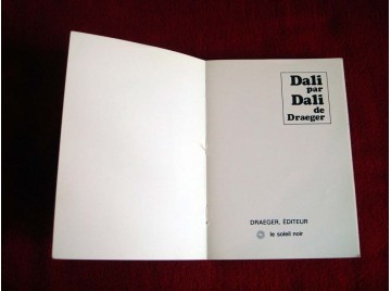 Dali par Dali de Draeger - Editions "Le soleil noir" - 1974