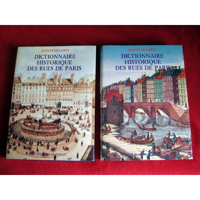 Dictionnaire Historique des Rues de Paris -  Reliés 2 volumes, Jacques HILLAIRET - Éditions de Minuit.