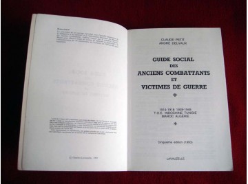 Guide social des anciens combattants et victimes de guerre : 1914-1918, 1939-1945 - TOE, Indochine, Tunisie, Maroc, Alge